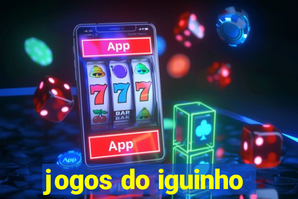 jogos do iguinho